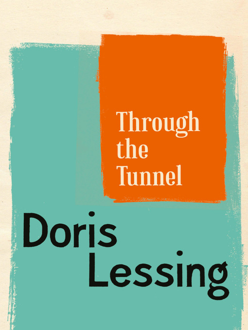 Title details for Through the Tunnel by Doris Lessing - Available